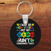 Ik ben misschien non-verbaal, maar mijn moeder her sleutelhanger (Voorkant)