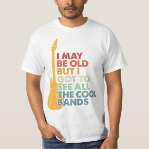 Ik ben misschien oud, maar ik heb alle coole bands t-shirt