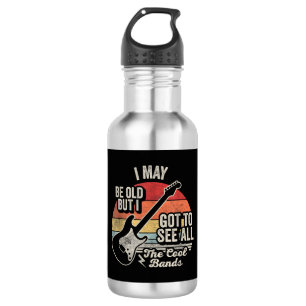 Ik ben misschien oud maar ik heb alle coole bands  waterfles 