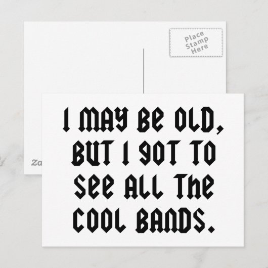 Ik ben misschien oud, maar ik moet alle koele band briefkaart (Voorkant / Achterkant)