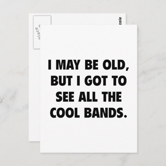 Ik ben misschien oud, maar ik moet alle koele band briefkaart (Voorkant / Achterkant)