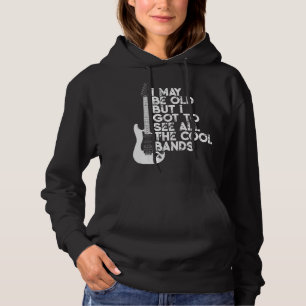 Ik ben misschien oud, maar ik moet alle koele band hoodie
