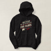 Ik ben misschien oud, maar ik moet alle koele band hoodie (Design voorkant)