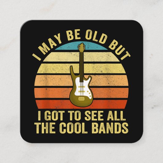 Ik ben misschien oud, maar ik moet alle koele band vierkante visitekaartje (Voorkant)