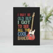 Ik ben misschien oud, maar ik moet alle kool bande bedankkaart (Staand voorkant)
