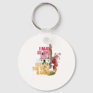 Ik ben misschien oud, maar ik moet alle kool zien. sleutelhanger