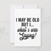 Ik ben misschien oud, maar ik was Gezegde grappige Bedankkaart (Voorkant)
