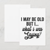 Ik ben misschien oud, maar ik was Gezegde grappige Bedankkaart (Voorkant / Achterkant)