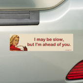 Ik ben misschien traag... bumpersticker (Op auto)