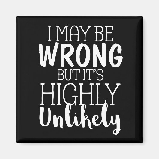 Ik ben misschien verkeerd, maar het is hoogst onwa magneet (Voorkant)