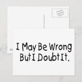Ik ben misschien verkeerd, maar ik betwijfel het. briefkaart (Voorkant / Achterkant)