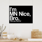 Ik ben MN Nice Bro Ja jij Betcha Funny Poster (Keuken)