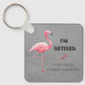 Ik ben moe dat het mijn taak is om Flamingos Funny Sleutelhanger (Voorkant)