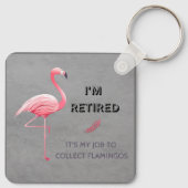 Ik ben moe dat het mijn taak is om Flamingos Funny Sleutelhanger (Achterkant)
