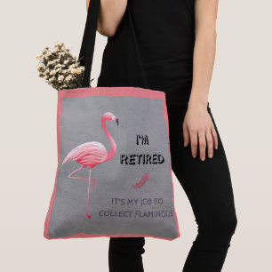 Ik ben moe dat het mijn taak is om Flamingos Funny Tote Bag