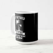 Ik ben moe dat je morgen niet op het werk bent. koffiemok (Voorkant links)