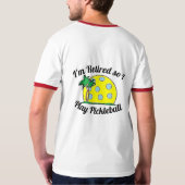 Ik ben moe, dus ik speel Pickleball T-Shirt (Achterkant)