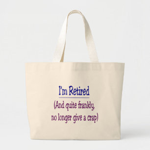 "Ik ben moe en geef geen krap meer" Grote Tote Bag