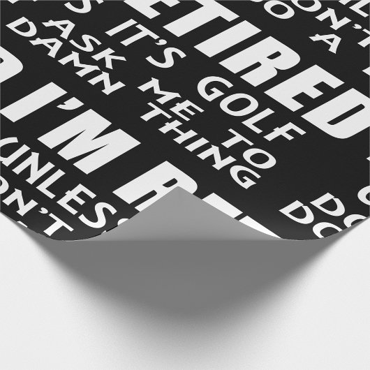 Ik ben moe, tenzij het gaat om Golf Wrapping Paper Cadeaupapier