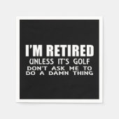 Ik ben moe, tenzij het Golf Napkins is Servet (Voorkant)