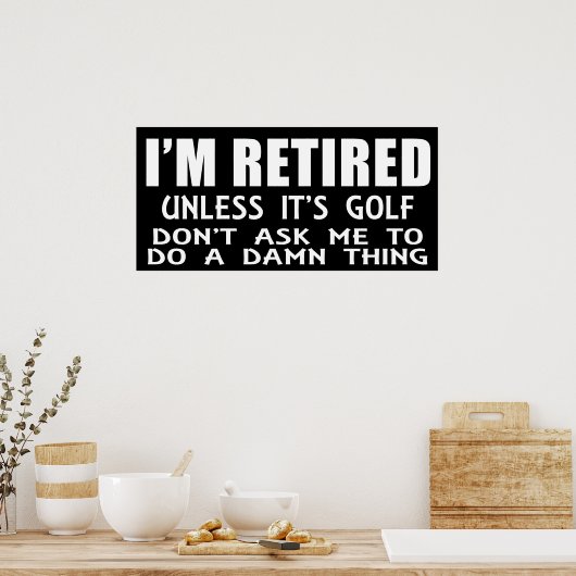 Ik ben moe tenzij het Golf Poster is (Keuken)