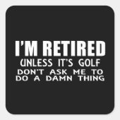 Ik ben moe tenzij het Golf Square Sticker is (Voorkant)