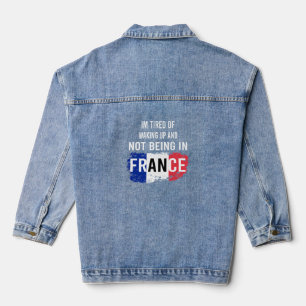 Ik ben moe van wakker worden en niet in Frankrijk Denim Jacket