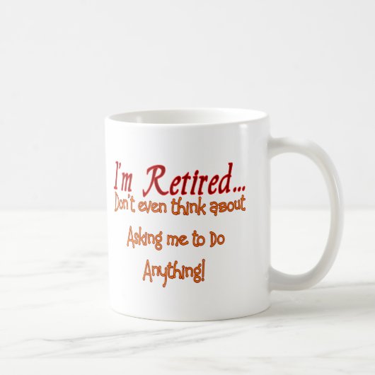 Ik ben moe, vraag me niet om iets te doen koffiemok (Rechts)