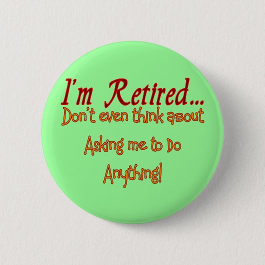 Ik ben moe, vraag me niet om iets te doen ronde button 5,7 cm (Voorkant)
