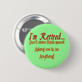 Ik ben moe, vraag me niet om iets te doen ronde button 5,7 cm (Voorkant /achterkant)