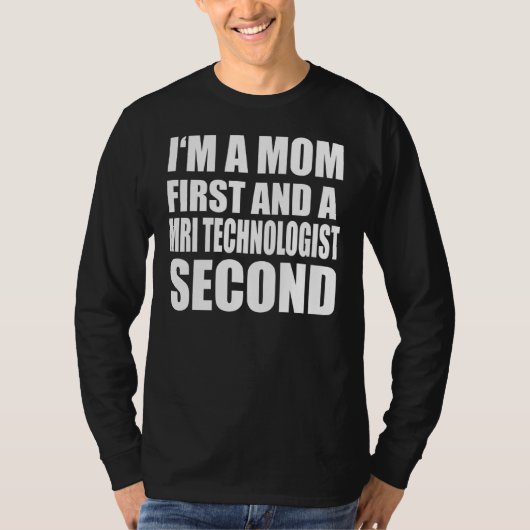 Ik ben moeder en MRI-technoloog T-shirt (Voorkant)