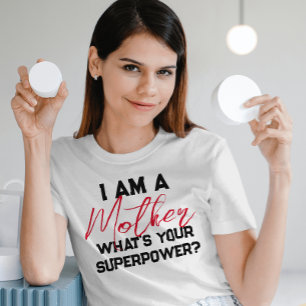 ik ben moeder wat is je supermacht ? Script T-shirt