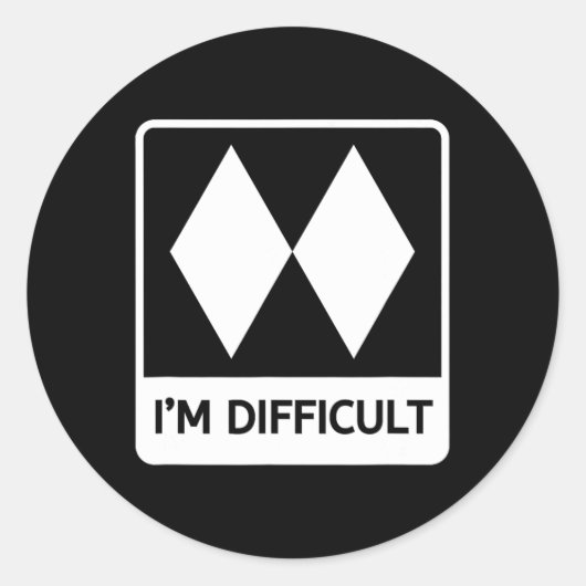 Ik ben moeilijk grappige dubbele zwarte diamanten  ronde sticker (Voorkant)