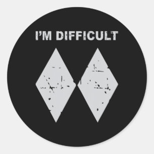 Ik ben Moeilijk Grappige Zwarte Diamanten Skiën Sn Ronde Sticker