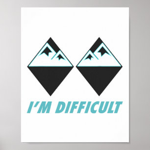 Ik ben Moeilijk Ski Dubbele Zwarte Diamanten Color Poster