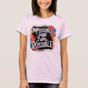 "Ik ben mogelijk - Inspirerend Slogan T-shirt" T-shirt