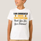 Ik ben momenteel in aanbouw t-shirt (Voorkant)