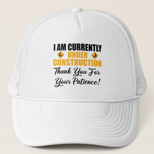 Ik ben momenteel in aanbouw trucker pet (Voorkant)