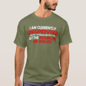 IK BEN MOMENTEEL ONGECONTROLEERD. DE MOGELIJKHEDEN T-SHIRT (Voorkant)