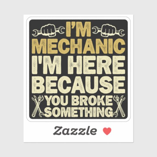 Ik ben monteur, ik ben hier omdat je iets gebroken sticker (Vel)