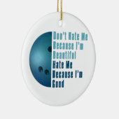 Ik ben mooi en goed Bowling blauw Keramisch Ornament (Rechts)