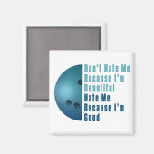 Ik ben mooi en goed Bowling blauw Magneet (Voorkant / Achterkant)