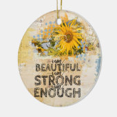 Ik ben mooi. Ik ben sterk. Ik ben genoeg zonnebloe Keramisch Ornament (Links)