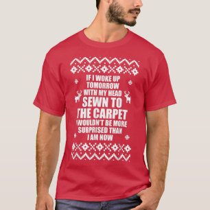 Ik ben morgen wakker geworden met mijn hoofd... t-shirt