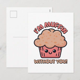 Ik ben Muffin Zonder Jou! Muffin Cartoon Feestdagenkaart