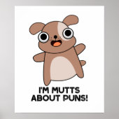 Ik ben Mutts Over Puns Funny Dog Pun Poster (Voorkant)