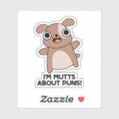 Ik ben Mutts Over Puns Funny Dog Pun Sticker (Vel)