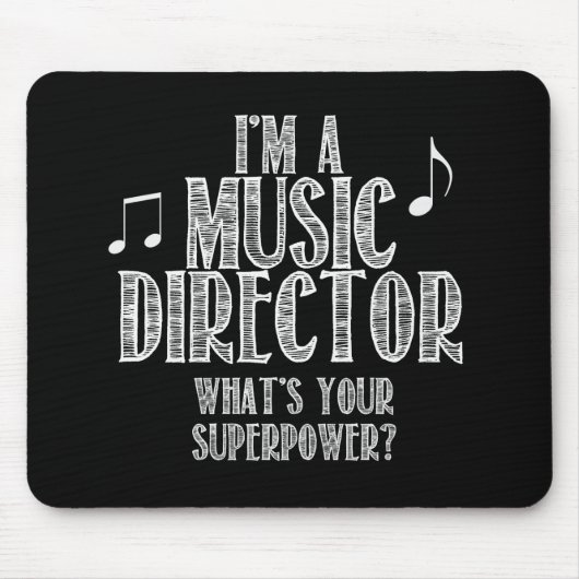 Ik ben muziekdirecteur, wat is jouw Superpower? Muismat (Voorkant)