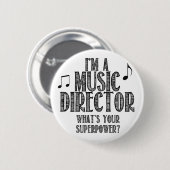 Ik ben muziekdirecteur, wat is jouw Superpower? Ronde Button 5,7 Cm (Voorkant /achterkant)