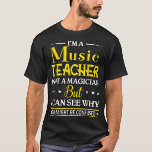 Ik ben muziekdocent en geen tovenaarsvrouw t-shirt